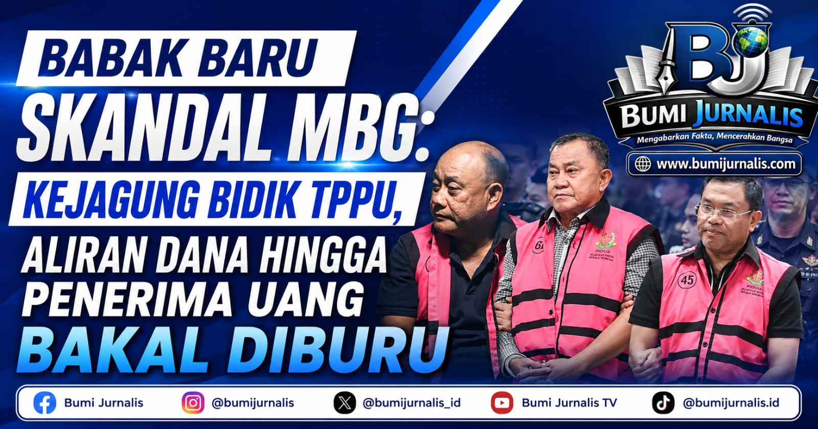 Dugaan TPPU Kasus MBG Sonny Sanjaya Cs di Bidik Kejagung RI