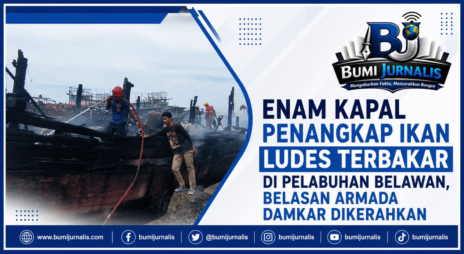 Enam Kapal Penangkap Ikan Terbakar di Pelabuhan Belawan, Belasan Armada Damkar Dikerahkan