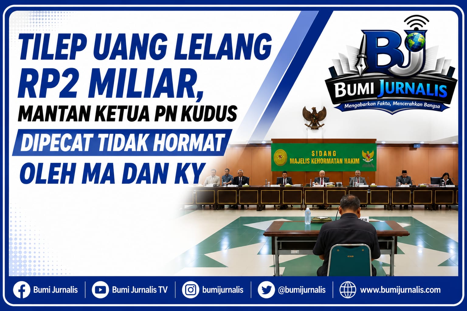 Tilep Uang Lelang Rp2 Miliar, Mantan Ketua PN Kudus Dipecat