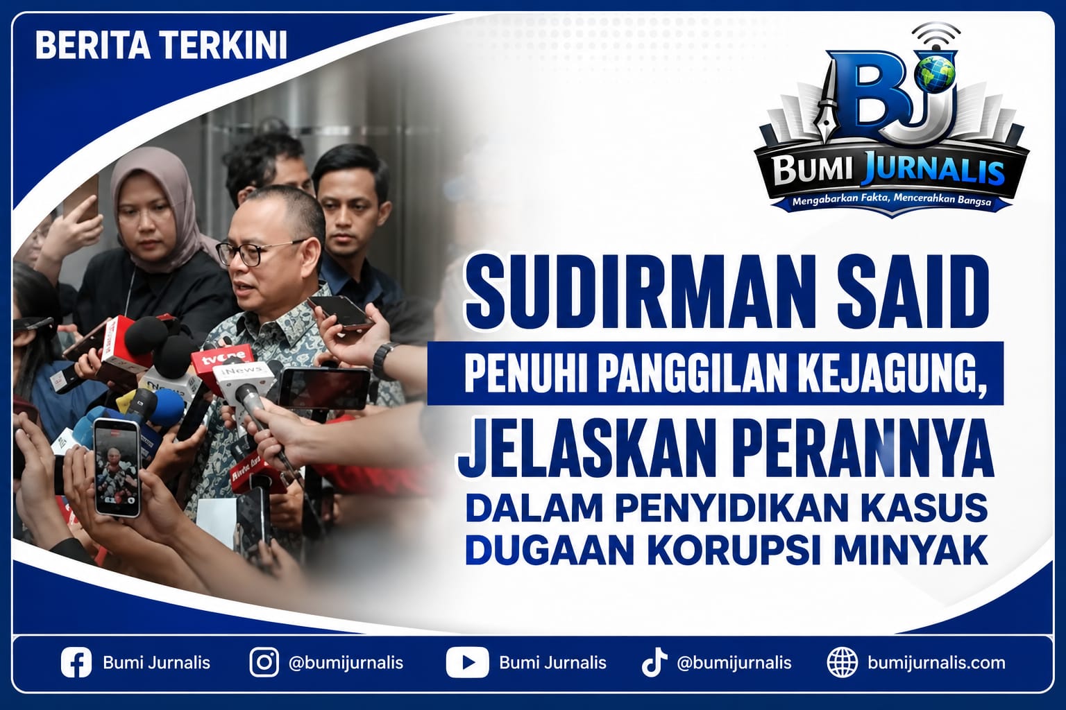 Sudirman Said Penuhi Panggilan Kejagung, Jelaskan Perannya dalam Penyidikan Kasus Dugaan Korupsi Minyak