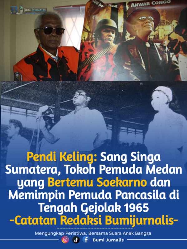 ‎Pendi Keling: Sang Singa Sumatera, Tokoh Pemuda Medan yang Bertemu Soekarno dan Memimpin Pemuda Pancasila di Tengah Gejolak 1965